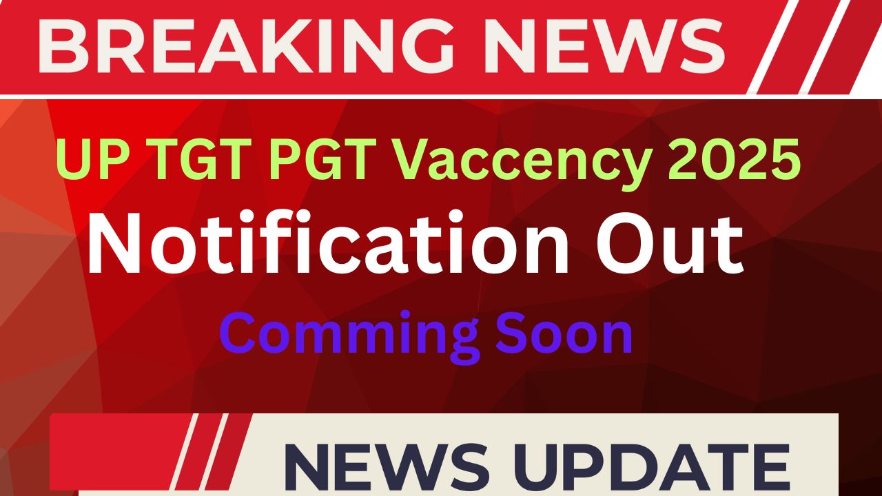 UP TGT PGT Vacancy 2025 Coming Soon