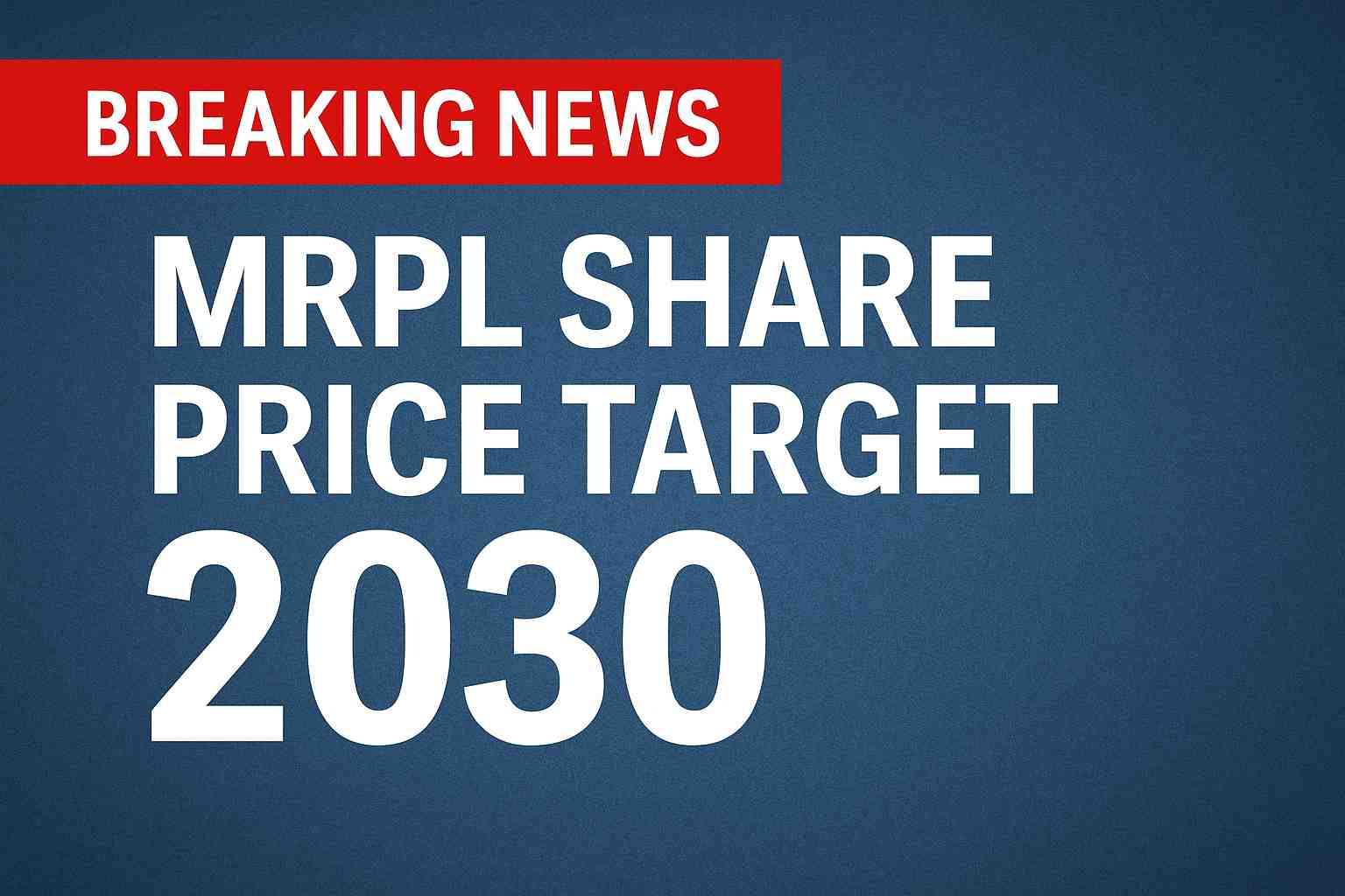 MRPL Share Price Target 2030